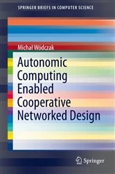 Book cover of Autonomic Computing Enabled Cooperative Networked Design by Michał Wódczak
