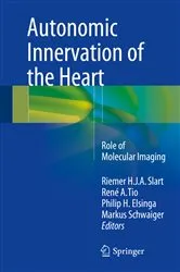 Book cover of Autonomic Innervation of the Heart by Riemer H.J.A. Slart