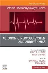 Book cover of Autonomic Nervous System and Arrhythmias, An Issue of Cardiac Electrophysiology Clinics by Olujimi A. Ajijola M.D. Ph.D.