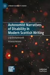 Book cover of Autonomist Narratives of Disability in Modern Scottish Writing by Arianna Introna