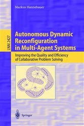 Book cover of Autonomous Dynamic Reconfiguration in Multi-Agent Systems by Markus Hannebauer