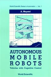 Book cover of Autonomous Mobile Robots: Vehicles With Cognitive Control by Alex Meystel