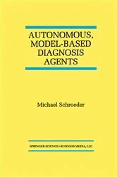 Book cover of Autonomous, Model-Based Diagnosis Agents by Michael Schroeder