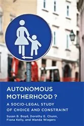 Book cover of Autonomous Motherhood? by Susan B. Boyd