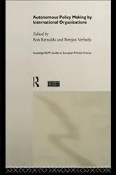 Book cover of Autonomous Policy Making By International Organisations by Bob Reinalda