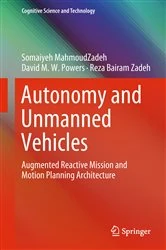 Book cover of Autonomy and Unmanned Vehicles by Somaiyeh MahmoudZadeh