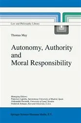 Book cover of Autonomy, Authority and Moral Responsibility by T. May