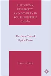 Book cover of Autonomy, Ethnicity, and Poverty in Southwestern China by C. Shih