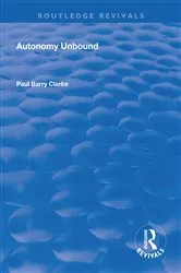 Book cover of Autonomy Unbound by Paul Barry Clarke