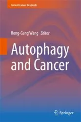 Book cover of Autophagy and Cancer by Hong-Gang Wang