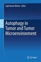 Book cover of Autophagy in tumor and tumor microenvironment by Sujit Kumar Bhutia