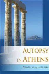 Book cover of Autopsy in Athens by Margaret M. Miles