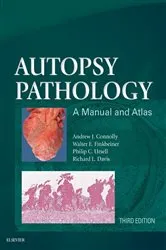 Book cover of Autopsy Pathology: A Manual and Atlas E-Book (3rd ed.) by Connolly MD, PhD, Andrew J