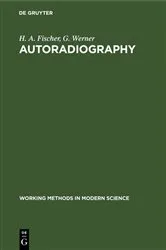 Book cover of Autoradiography by H. A. Fischer
