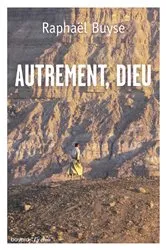 Book cover of Autrement, Dieu by Raphaël Buyse