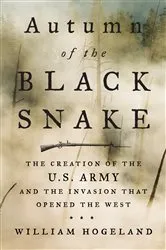 Book cover of Autumn of the Black Snake by William Hogeland