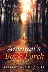 Book cover of Autumn’s Back Porch by Mike Hall
