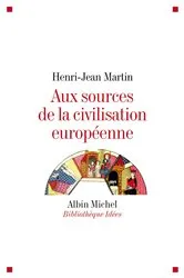 Book cover of Aux sources de la civilisation européenne by Henri-Jean Martin