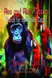Book cover of Ava and Alan Macaw Search for the Gorilla Doctor by Jessica Tate
