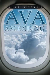 Book cover of Ava Ascending by Dina Wecker