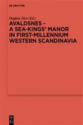 Book cover of Avaldsnes - A Sea-Kings' Manor in First-Millennium Western Scandinavia by Dagfinn Skre