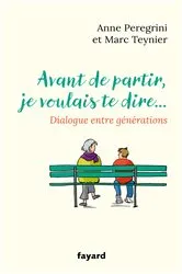 Book cover of Avant de partir, je voulais te dire... by Anne Peregrini