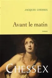 Book cover of Avant le matin by Jacques Chessex