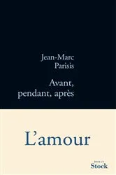 Book cover of Avant, pendant, après by Jean-Marc Parisis
