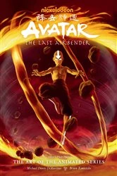 Book cover of Avatar: The Last Airbender  The Art of the Animated Series (Second Edition) by Michael Dante DiMartino