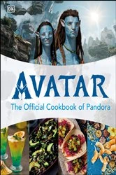 Book cover of Avatar The Official Cookbook of Pandora by DK