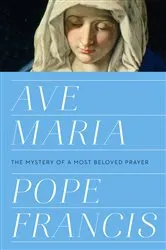 Book cover of Ave Maria by Pope Francis
