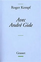 Book cover of Avec André Gide by Roger Kempf