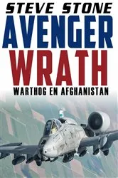 Book cover of Avenger Wrath: Warthog en Afghanistan by Steve Stone