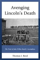 Book cover of Avenging Lincoln’s Death by Thomas J. Reed