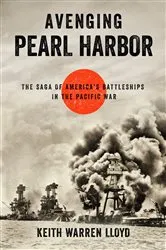 Book cover of Avenging Pearl Harbor by Keith Warren Lloyd