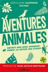Book cover of Aventures animales : Biodiversité, monde sauvage, environnement by Géraldine Audrerie