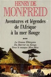 Book cover of Aventures et légendes de l'Afrique à la mer Rouge T03 by Henry de Monfreid