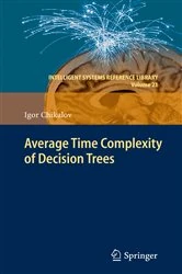 Book cover of Average Time Complexity of Decision Trees by Igor Chikalov
