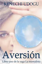 Book cover of Aversión: Libro uno de la saga La mentalista by Kenechi Udogu