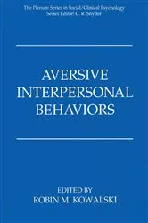Book cover of Aversive Interpersonal Behaviors by Robin M. Kowalski