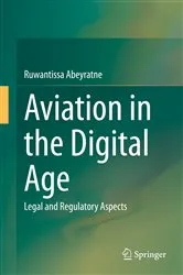 Book cover of Aviation in the Digital Age by Ruwantissa Abeyratne