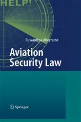 Book cover of Aviation Security Law by Ruwantissa Abeyratne
