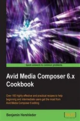 Book cover of Avid Media Composer 6.x Cookbook by Benjamin Hershleder
