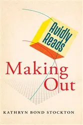 Book cover of Avidly Reads Making Out by Kathryn Bond Stockton