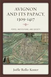 Book cover of Avignon and Its Papacy, 1309–1417 by Joëlle Rollo-Koster