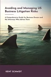 Book cover of Avoiding and Managing Us Business Litigation Risks by Unknown