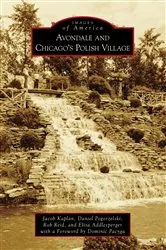 Book cover of Avondale and Chicago's Polish Village by Jacob Kaplan