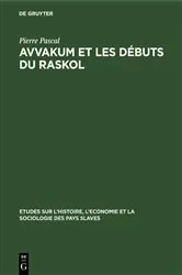 Book cover of Avvakum et les débuts du raskol by Pierre Pascal