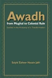 Book cover of Awadh From Mughal to Colonial Rule by Saiyid Zaheer Husain Jafri
