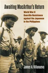 Book cover of Awaiting MacArthur's Return by James Villanueva